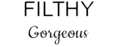 Get Filthy Gorgeous